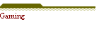 Gaming